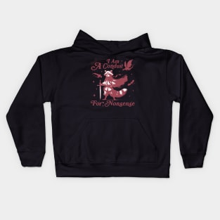 I Am A Conduit For Nonsense Funny Raccoon Funny Saying Quote Kids Hoodie